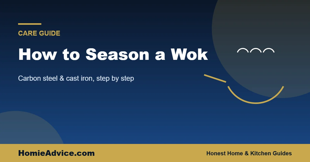 How to season a wok — HomieAdvice guide cover