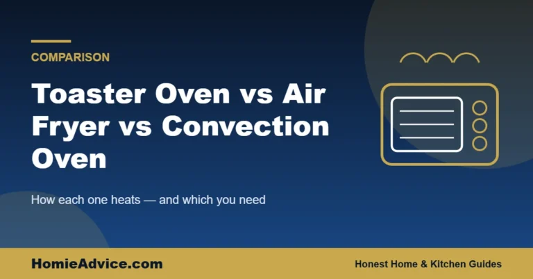 Toaster oven vs air fryer vs convection oven — HomieAdvice guide cover
