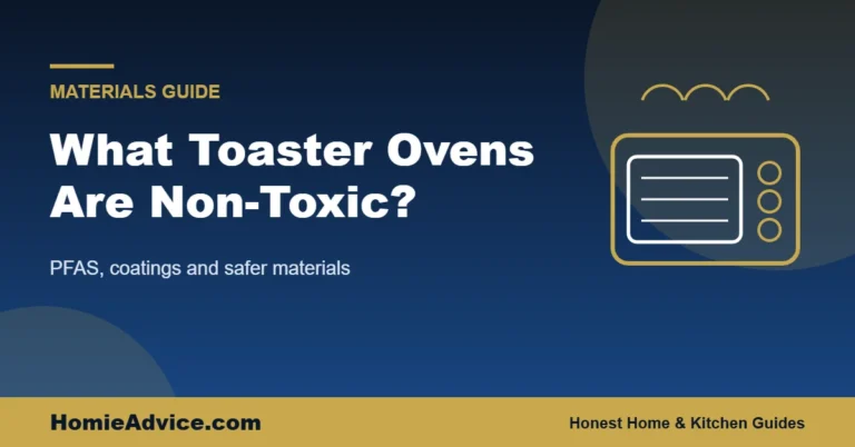 What toaster ovens are non toxic — HomieAdvice guide cover